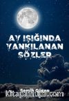 Ay Işığında Yankılanan Sözler