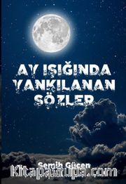 Ay Işığında Yankılanan Sözler
