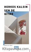 Herkes Kalsın Sen De Gitme