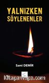 Yalnızken Söylenenler