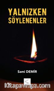 Yalnızken Söylenenler