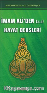 İmam Ali'den (a.s) Hayat Dersleri