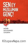 Sen Ey Müslüman Genç!