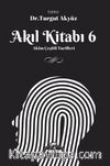 Akıl Kitabı 6 & Aklın Çeşitli Tarifleri