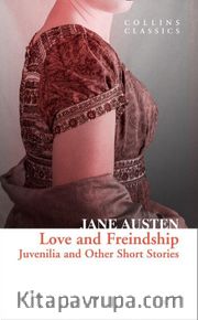 Love and Freindship: Juvenilia and Other Short Stories (Collins Classics)