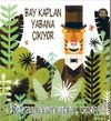 Bay Kaplan Yabana Çıkıyor