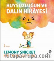 Huysuzluğun ve Dalın Hikayesi 