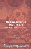 Upanişadlar’ın On İlkesi & Hint Felsefesinin Kutsal Kitabı