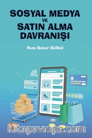 Sosyal Medya ve Satın Alma Davranışı