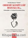 Sesi Duyulmayan “Takıntı”  Obsesif Kompulsif Bozukluk’a  Psikanalitik ve Varoluşsal Kuramlarla Bakış