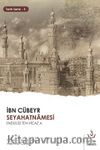 İbn Cübeyr Seyahatnamesi Endülüs’ten Hicaz’a