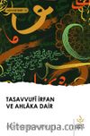 Tasavvufî İrfan ve Ahlaka Dair