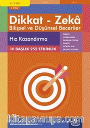 Hız Kazandırma (8 - 9 Yaş 2. Kitap, 252 Etkinlik) / Dikkat – Zeka <br /> Bilişsel ve Düşünsel Beceriler