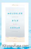 Melekler Bile Sorar