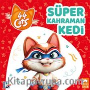 Süper Kahraman Kedi / 44 Kedi