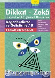 Değerlendirme ve Geliştirme / B (9 - 10 Yaş 2. Kitap, 360 Etkinlik) / Dikkat - Zeka <br /> Bilişsel ve Düşünsel Beceriler