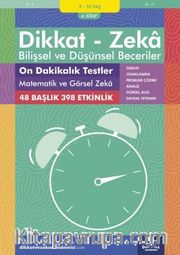 On Dakikalık Testler Matematik ve Görsel Zeka (9 - 10 Yaş 6.Kitap, 398 Etkinlik) / Dikkat - Zeka <br /> Bilişsel ve Düşünsel Beceriler