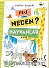 Peki Ama Neden? / Hayvanlar