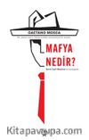 Mafya Nedir? & 19. Yüzyıl Sonu İtalya'sından Sosyolojik Bir Analiz