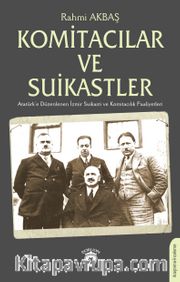 Komitacılar ve Suikastler