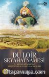 Du Loir Seyahatnamesi & IV. Murad Döneminde Bir Fransız Seyyahın Maceraları