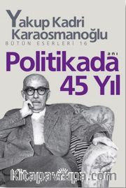 Politikada 45 Yıl Bütün Eserleri 16
