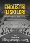 21. Yüzyılda Endüstri İlişkileri & Çalışma Yaşamının Dönüşümü, Aktörleri Ve Geleceği