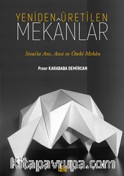 Yeniden Üretilen Mekanlar <br /> Sivas’ta Anı, Anıt ve Öteki Mekan