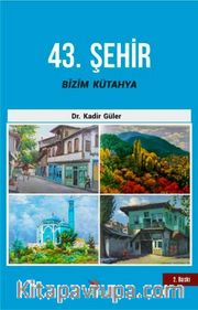 43. Şehir Bizim Kütahya