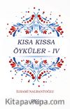 Kısa Kıssa Öyküler - IV 