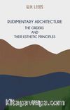 Rudimentary Architecture & The Orders  And Their Esthetic Principles