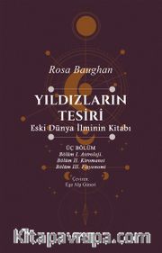 Yıldızların Tesiri <br /> Eski Dünya İlminin Kitabı