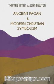 Ancient Pagan <br /> Modern Christian Symbolism