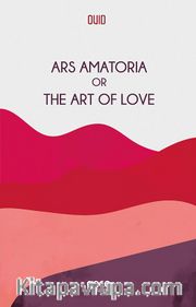 Ars Amatoria Or The Art Of Love