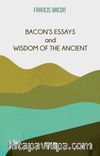 Bacon’s Essays And Wisdom Of The Ancient