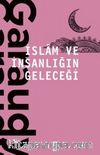 İslam ve İnsanlığın Geleceği