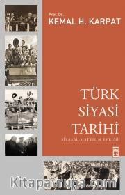 Türk Siyasi Tarihi <br /> Siyasal Sistemin Evrimi