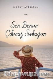 Sen Benim Çıkmaz Sokağım