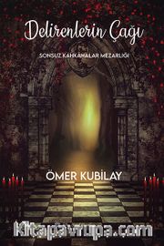 Delirenlerin Çağı <br /> Sonsuz Kahkahalar Mezarlığı