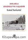 Anılarla Anadolu'yu Yaşadım