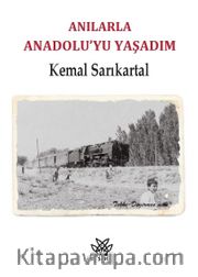 Anılarla Anadolu'yu Yaşadım