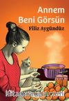 Annem Beni Görsün
