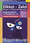 Değerlendirme ve Geliştirme / A (11 - 12 Yaş 1. Kitap, 408 Etkinlik) / Dikkat - Zeka & Bilişsel ve Düşünsel Beceriler
