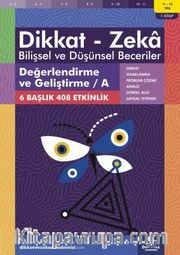 Değerlendirme ve Geliştirme / A (11 - 12 Yaş 1. Kitap, 408 Etkinlik) / Dikkat - Zeka <br /> Bilişsel ve Düşünsel Beceriler