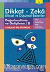 Değerlendirme ve Geliştirme / B (10 - 11 Yaş 2. Kitap, 396 Etkinlik) / Dikkat - Zeka & Bilişsel ve Düşünsel Beceriler