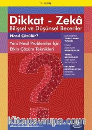 Nasıl Çözülür? Yeni Nesil Problemler İçin Etkin Çözüm Teknikleri (7 - 12 Yaş) / Dikkat - Zeka <br /> Bilişsel ve Düşünsel Beceriler