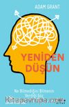 Yeniden Düşün & Ne Bilmediğini Bilmenin Verdiği Güç