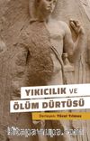 Yıkıcılık ve Ölüm Dürtüsü