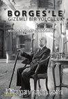 Borges’le Gizemli Bir Yolculuk