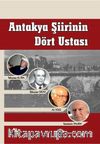 Antakya Şiirinin Dört Ustası